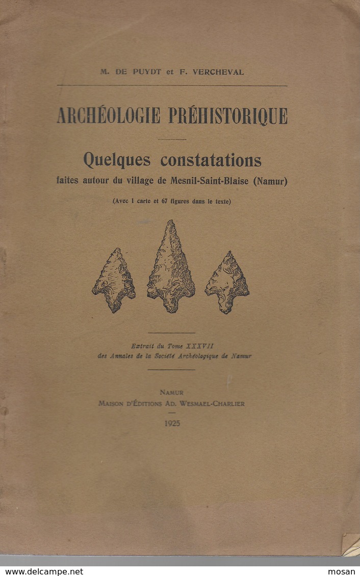 Archéologie Préhistorique. Quelques Constatations Faites Autour Du Village De Mesnil-Saint-Blaise (Houyet - Dinant) - Belgium