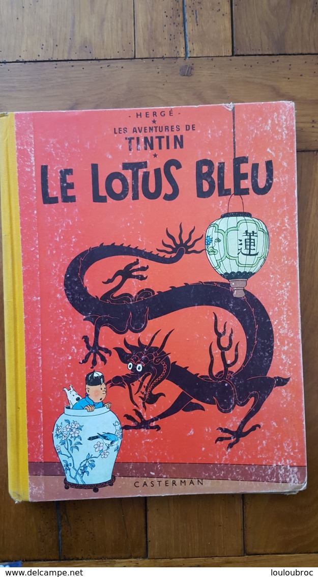 HERGE TINTIN LE LOTUS BLEU CASTERMAN 1946 IMPRIME 1955 LEONARD DANIEL VOIR LES SCANS - Tintin