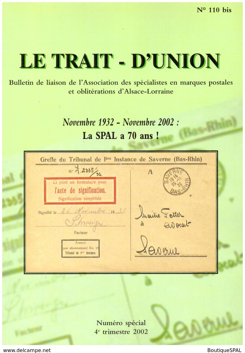 Le Trait D'Union - Bulletin Spécial Pour Les 70 Ans De La SPAL - L'histoire Postale De L'Alsace Lorraine - - Philatelie Und Postgeschichte