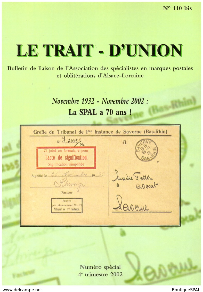 Le Trait D'Union - Bulletin Spécial Pour Les 70 Ans De La SPAL - L'histoire Postale De L'Alsace Lorraine - - Philately And Postal History