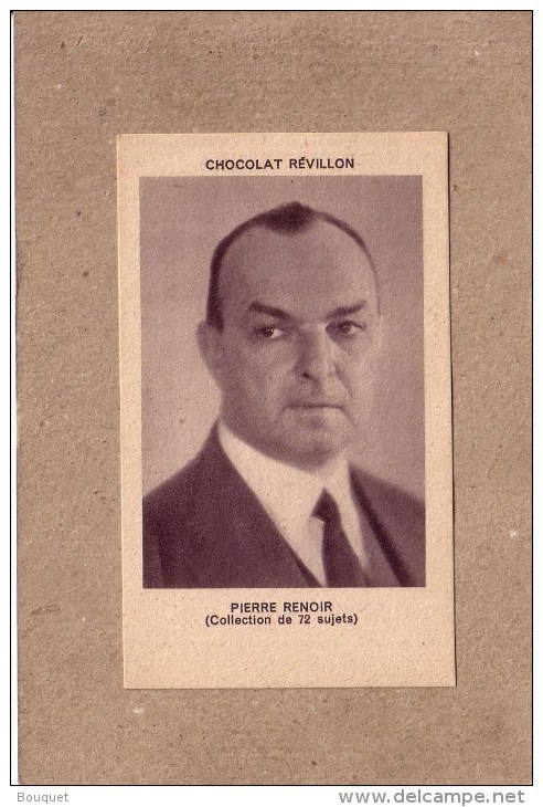 CHOCOLAT REVILLON - COLLECTION DE 72 PHOTOGRAPHIES D' ARTISTES CONNUS - CINEMA - PIERRE RENOIR - Revillon