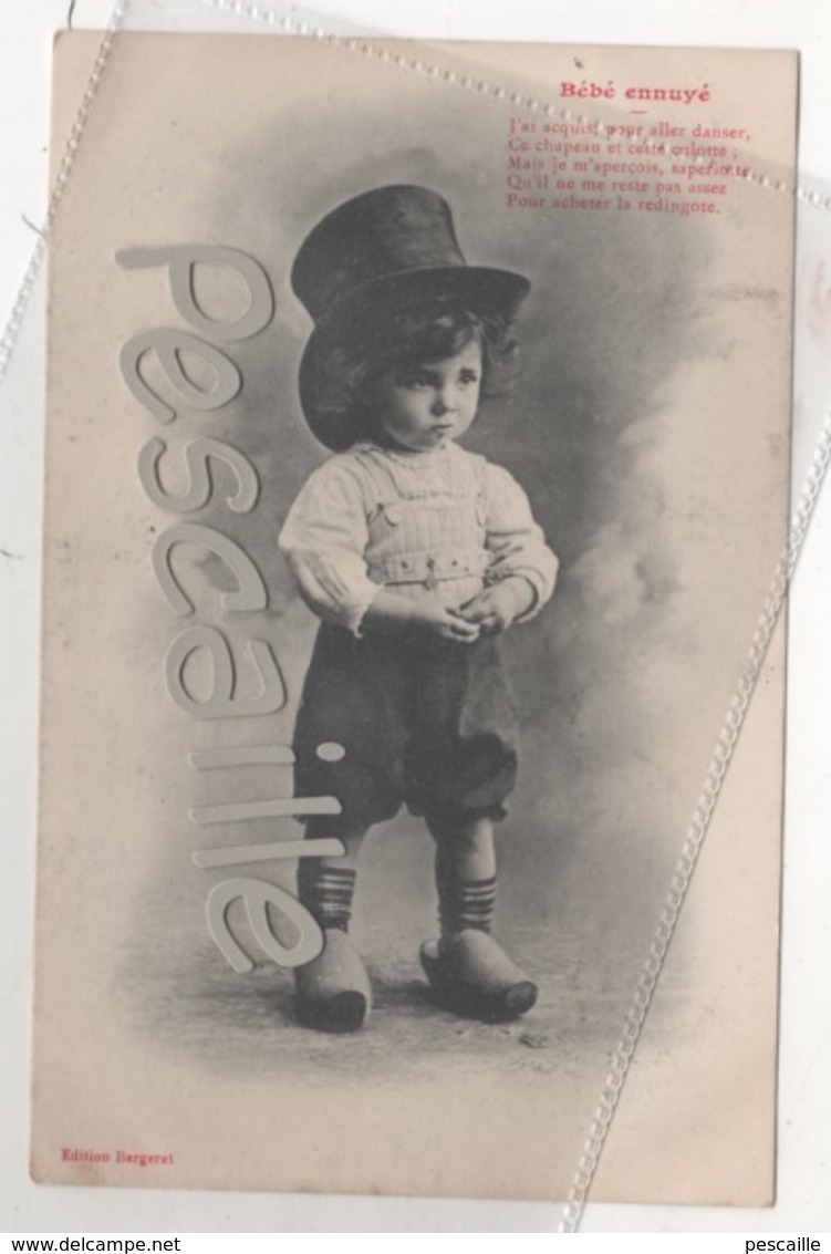 CP BEBE ENNUYE - ENFANT TRISTE AVEC CHAPEAU HAUT DE FORME ET SABOTS - EDITION BERGERET - CIRCULEE EN 1906 - Bergeret