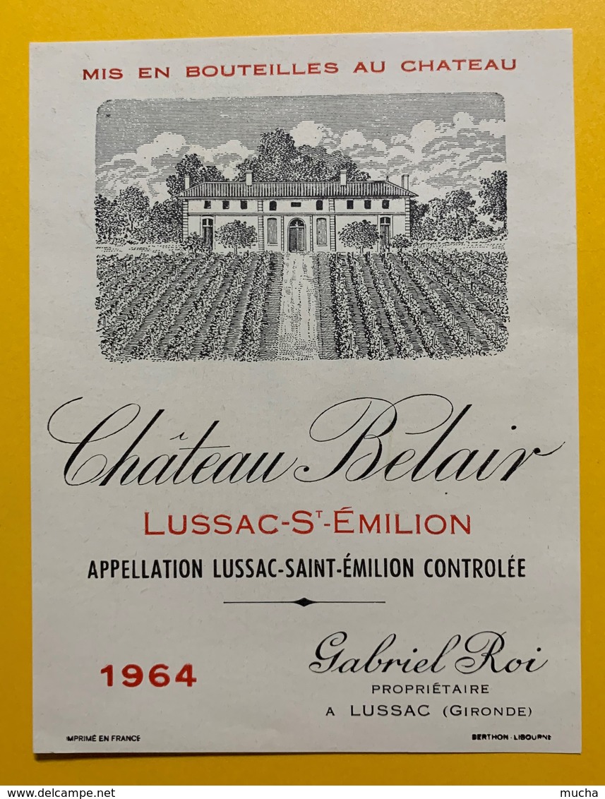 10615 - Château Belair 1964 Lussac Saint Emilion - Bordeaux