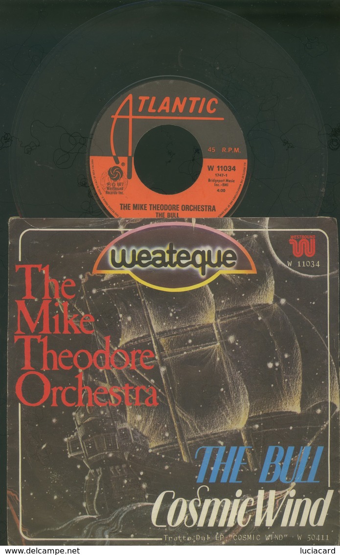 THE MIKE THEODORE ORCHESTRA -THE BULL -COSMIC WIND -DISCO VINILE 45 GIRI 1977 - Classica