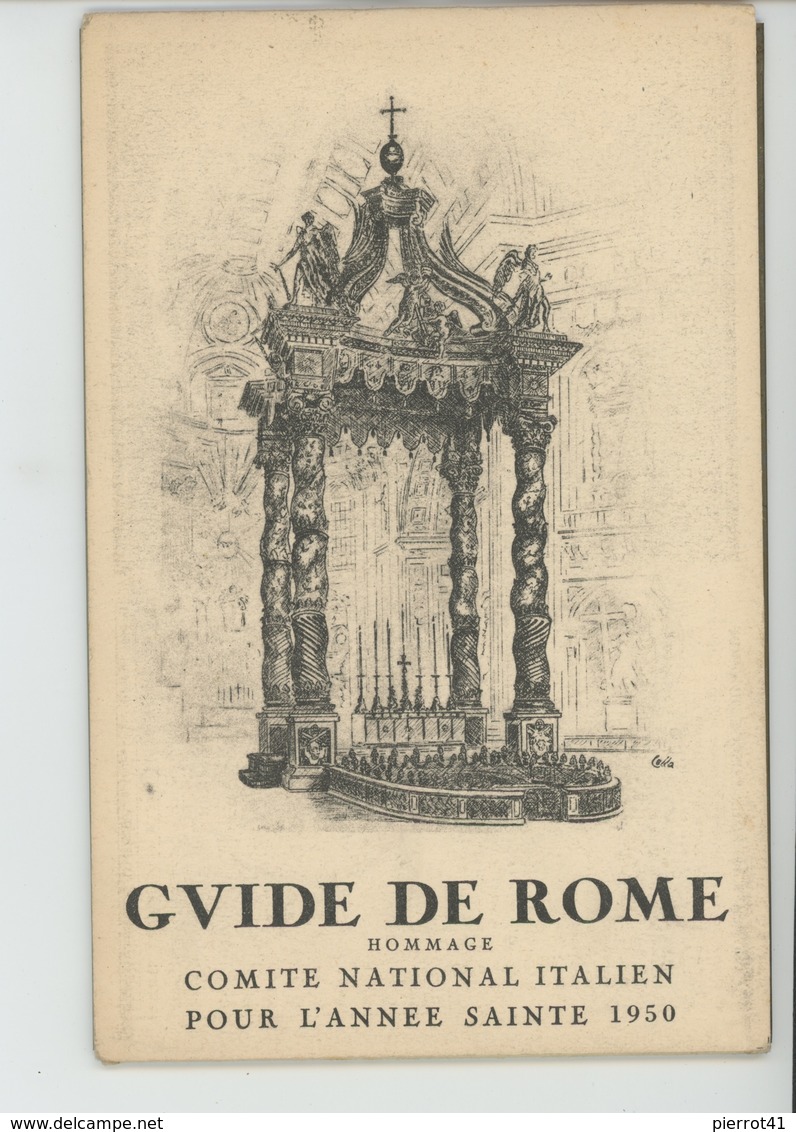 ITALIE - ROMA - Guide De ROME , COMITE NATIONAL ITALIEN POUR L'ANNÉE SAINTE 1950 Avec Système Localisation édifices - Autres Monuments, édifices