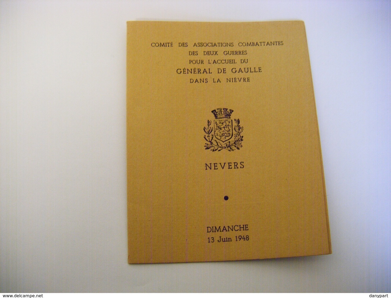 1948 Programme Visite Du Général De Gaulle à Nevers Carton D'invitation Signée Colonel Roche Et Marius DURBET Maire - Programs