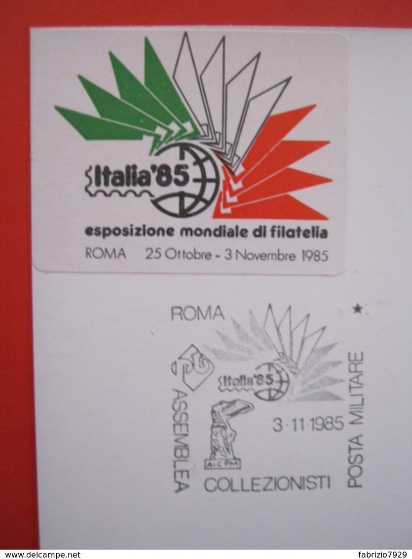A.05 ITALIA ANNULLO - 1985 ROMA MONDIALE DI FILATELIA '85 - ASSEMBLEA COLLEZIONISTI POSTA MILITARE VITTORIA SAMOTRACE - Militaria