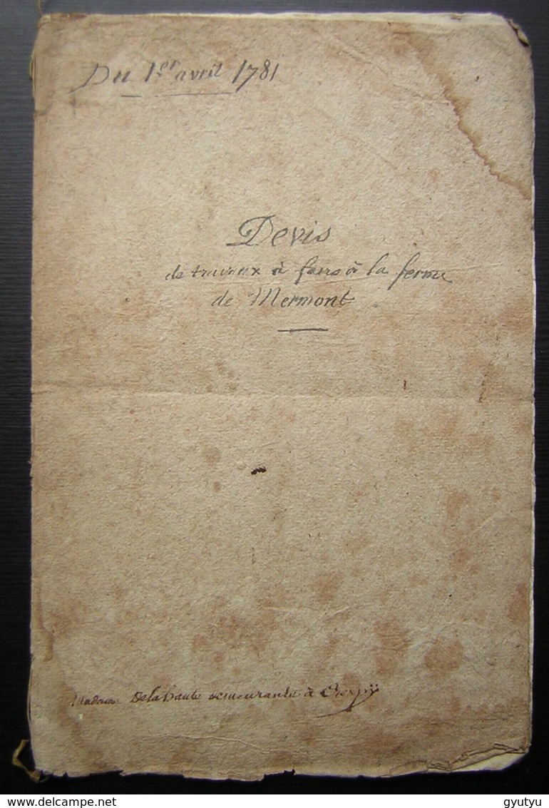 1781 Crespy ( Crépy En Valois) Ferme De Mermont, Devis Des Travaux à Faire (16 Pages Grand Format 7 écrites) - Manuscripts