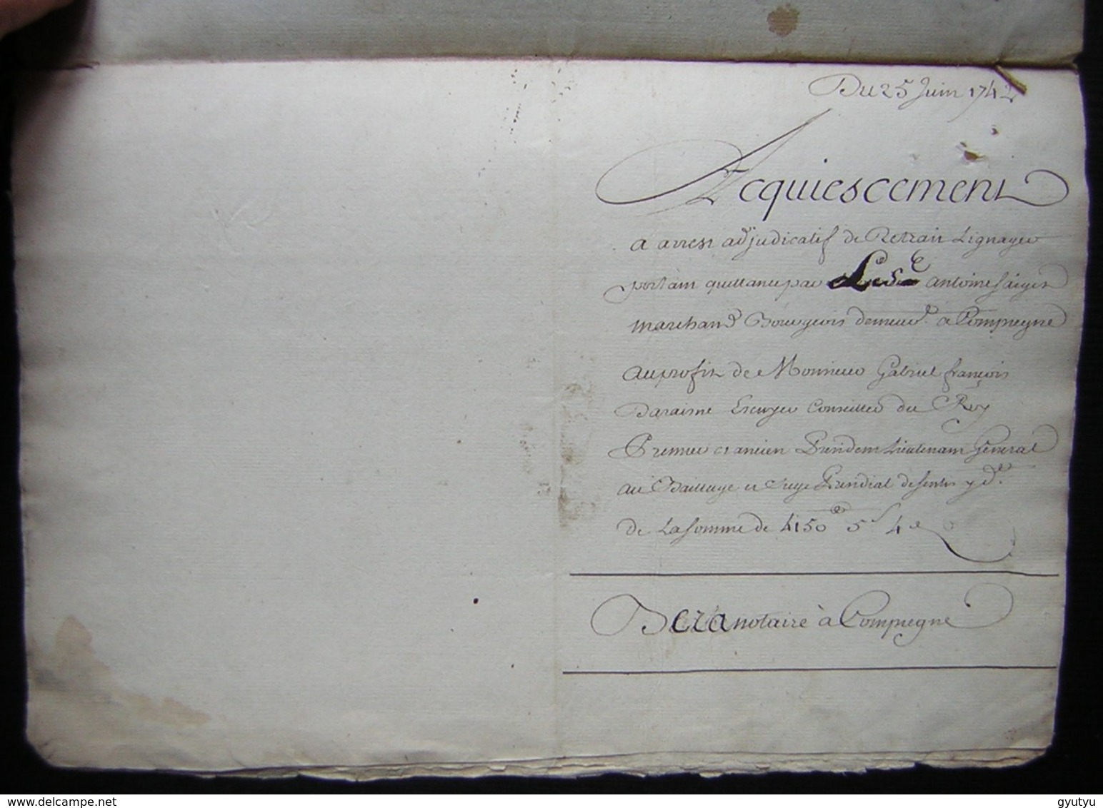 1742 Crespy (Crépy En Valois) Acquiescement Entre Antoine Saiget De Compiègne Et Gabriel Deraisme De Senlis - Manuscripts