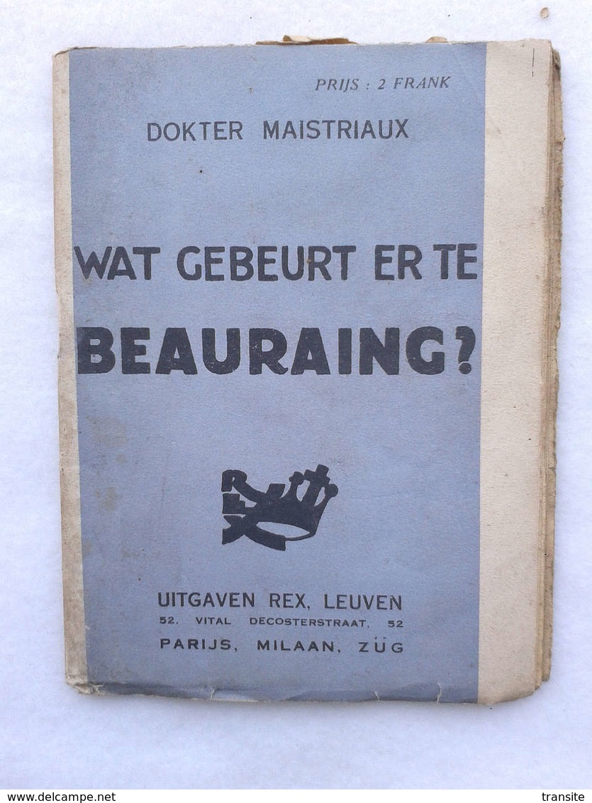 Wat Gebeurt Er Te Beauraing 1932 Door Dokter Maistriaux Nederlands Uitgave REX Leuven 1932 - Other & Unclassified