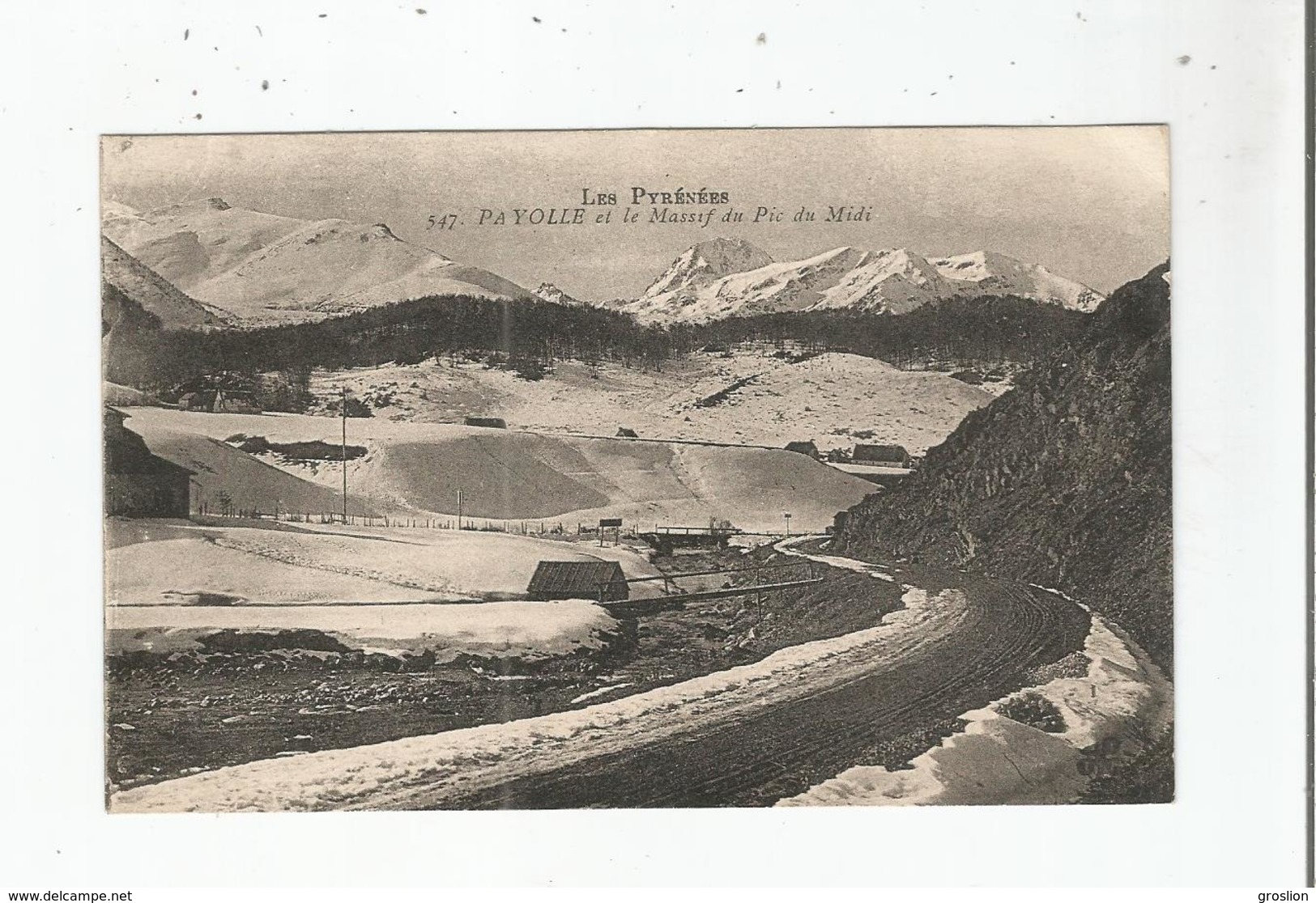 PAYOLLE 547 ET LE MASSIF DU PIC DU MIDI (LES PYRENEES) - Campan