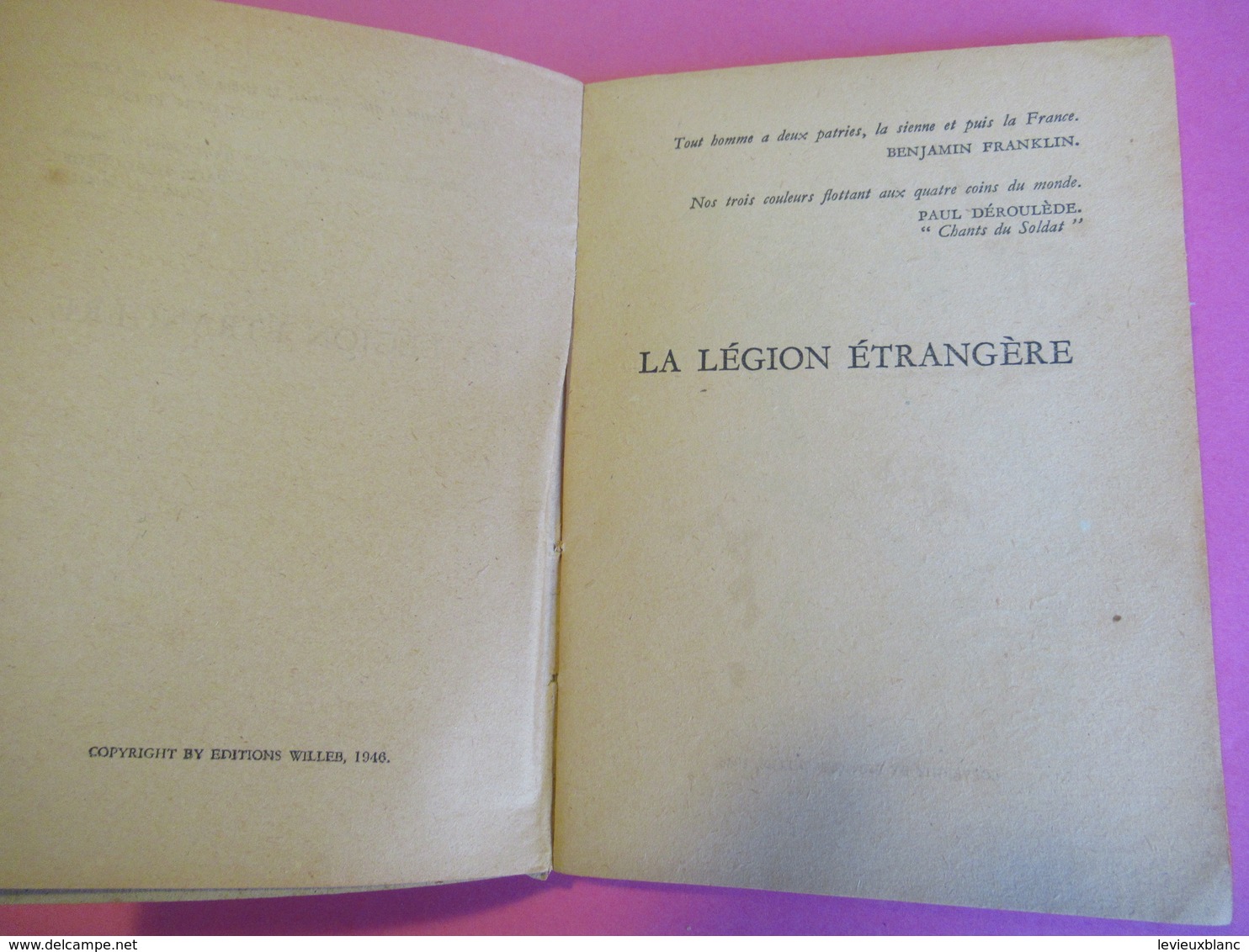 LA LEGION ETRANGERE/ Jean A TARDIEU/Collection Les Trois Couleurs/Willeb / Desfossés Néogravure / 1946   LIV154 - Guerra 1939-45