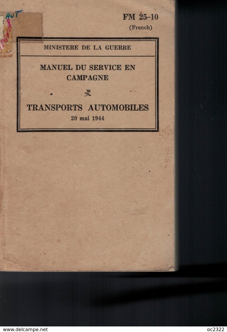 MANUEL MILITAIRE US De 1944 FM 25-10 (French) MANUEL DU SERVICE EN CAMPAGNE - TRANSPORTS AUTOMOBILES - 1939-45