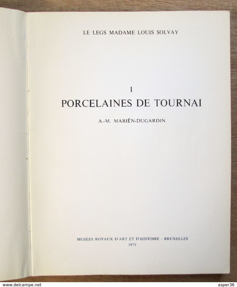 "Porcelaines De Tournai" A.-M. Mariën-Dugardin 1971 - Collections