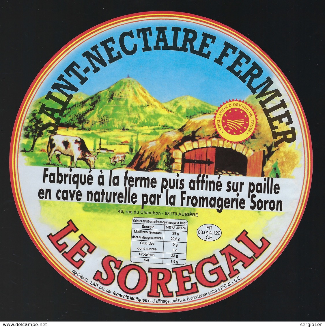 Ancienne Etiquette Fromage Saint Nectaire Fermier  Le Soregal  Fromagerie Soron Aubiere 63 "vache" - Fromage