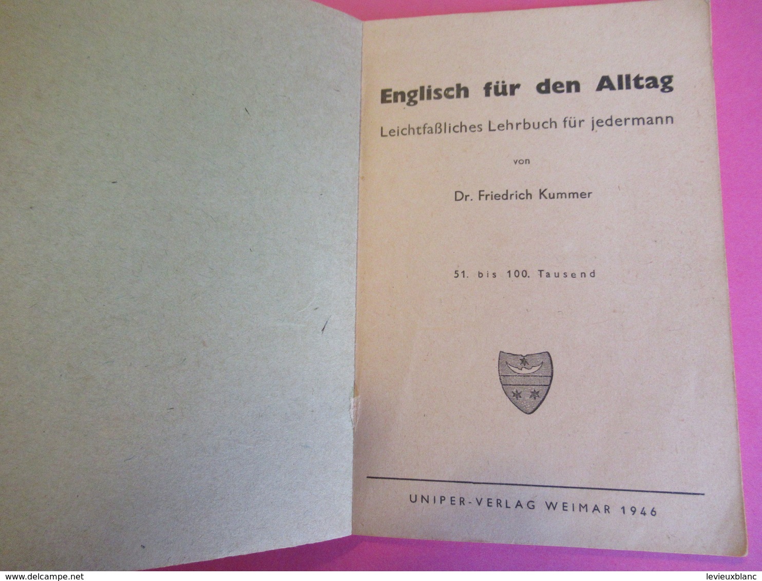 Englisch Für Den Alltag / Anglais Pour La Vie Quotidienne/Leichtfass Manuel Royal Pour Quiconque/ KUMMER/ 1946   LIV155 - Otros & Sin Clasificación