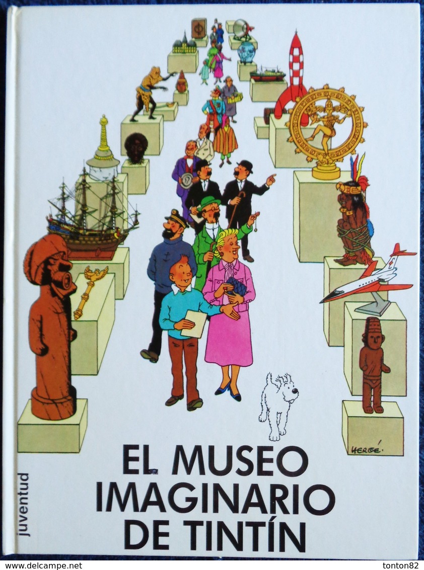 Hergé - El Museo Imaginario De Tintin - Juventud - ( 1990 ) . Album Cartonné ( En Espagnol ) . - Tintin