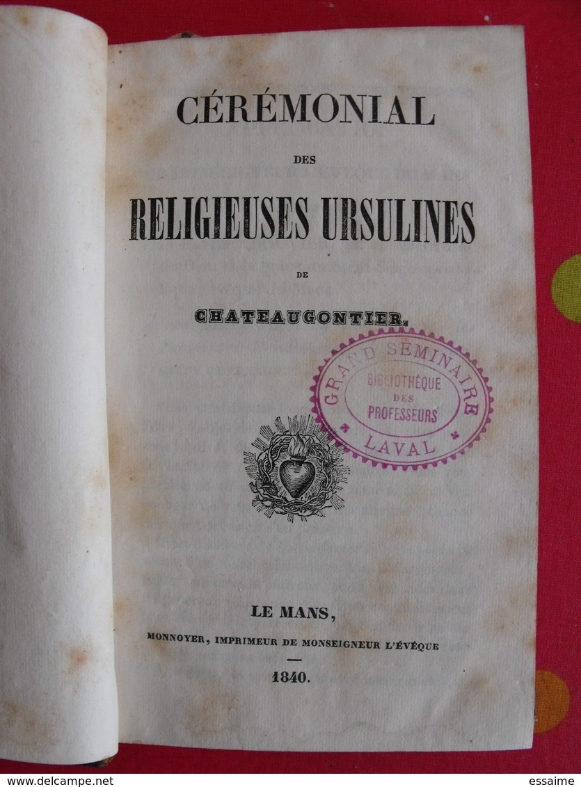 Cérémonial Des Religieuses Ursulines De Chateaugontier (Mayenne). Le Mans, Monnoyer, 1840 - 1801-1900