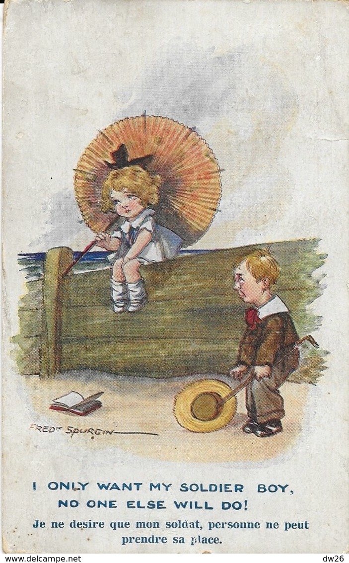Illustration Fred Spurgin - I Only Want My Soldier Boy (Je Ne Désire Que Mon Soldat!) N.A Series N° 1002 - Spurgin, Fred