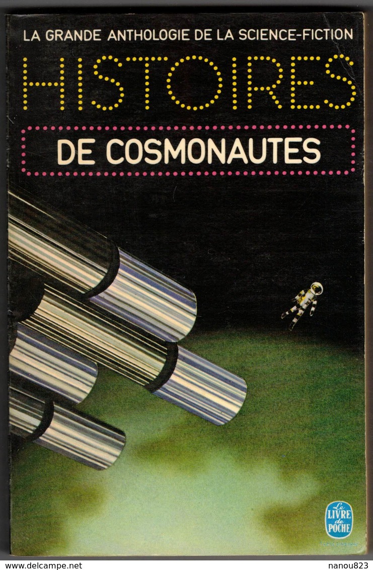 LA GRANDE ANTHOLOGIE DE LA SCIENCE FICTION : " Histoires De Cosmonautes "  - Année 1974 - N° 3765 - Livre De Poche