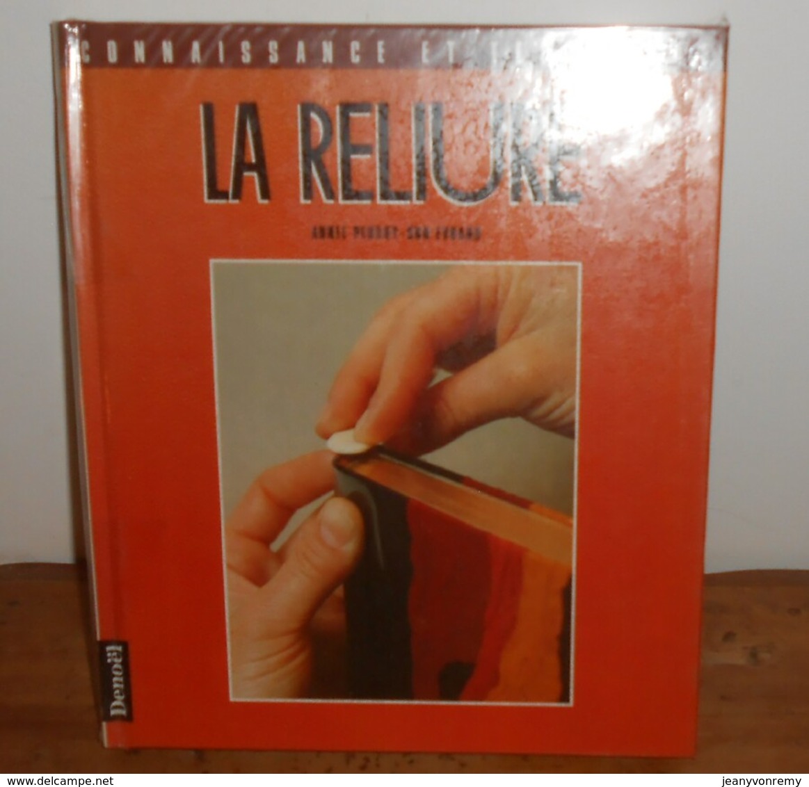 La Reliure. Annie Persuy Et Sun Evrard. 1989. - Bricolage / Tecnica