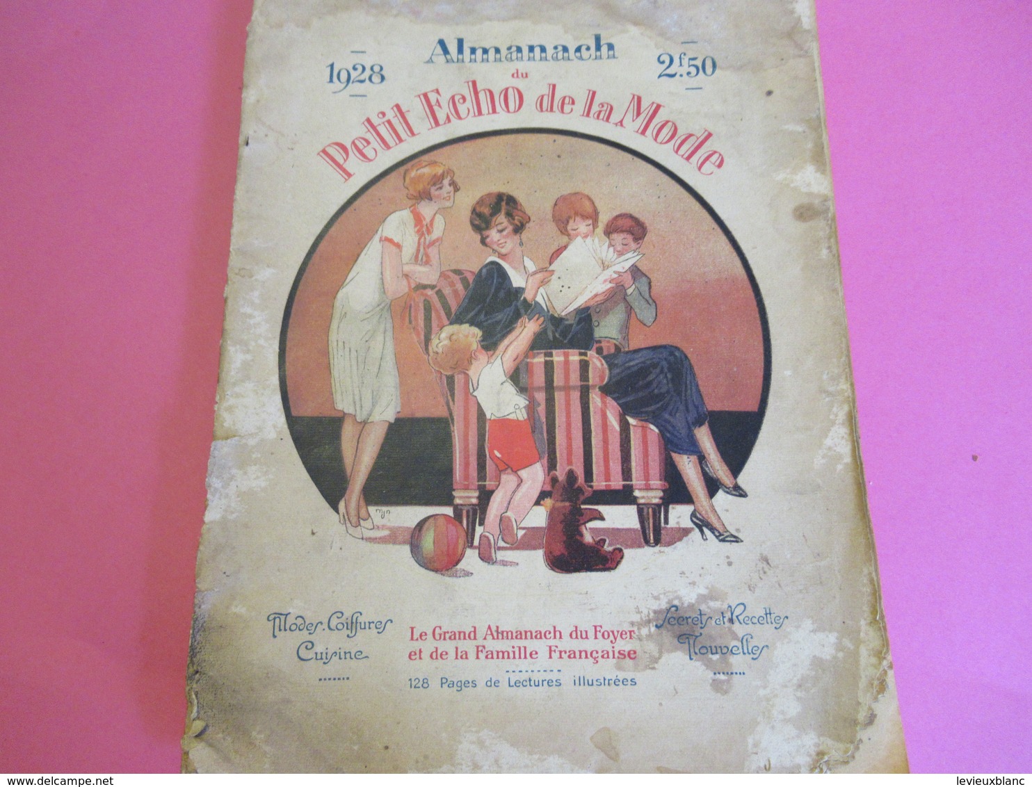 Almanach Du Petit Echo De La Mode/ Le Grand Almanach Du Foyer Et De La Famille Française/  1928              LIV163 - Mode