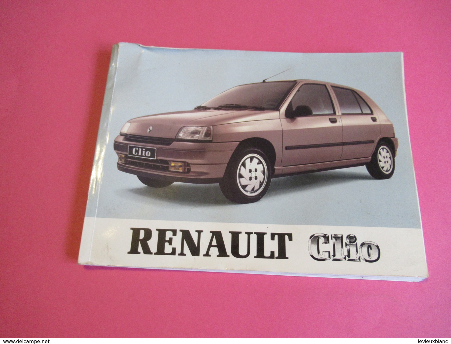 Notice D'Utilisation Et D'entretien / RENAULT CLIO/ Régie Nationale Des Usines Renault/ Billancourt/ 1990     LIV167 - Auto