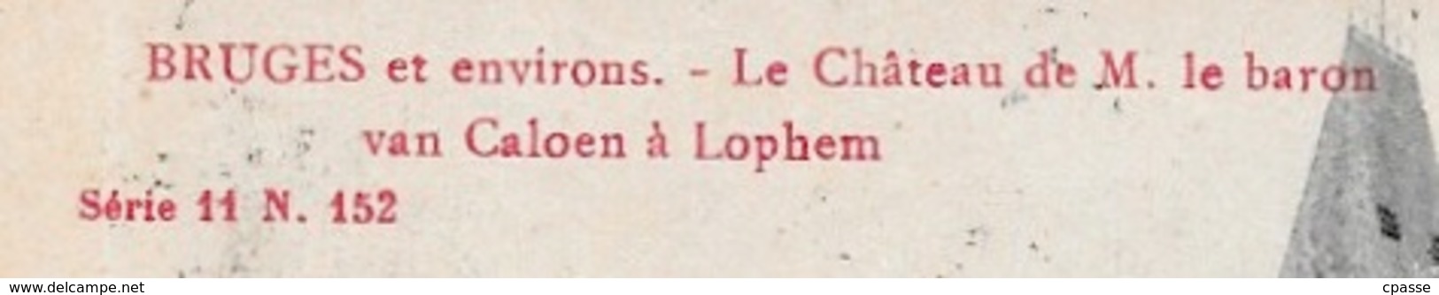 En L'état CPA Belgique Belgie BRUGES Et Environs BRUGGE Le Château De M. Le Baron Van Caloen à LOPHEM - Brugge