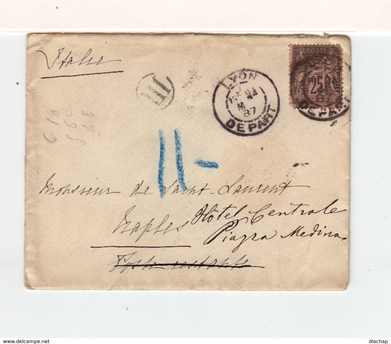 Sur Enveloppz De Lyon Pour Naples CAD Lyon Départ 1887 Sur Type Sage 25 C. Noir Et Rose. C. Italiens Peu Lisibles. (2394 - 1877-1920: Période Semi Moderne