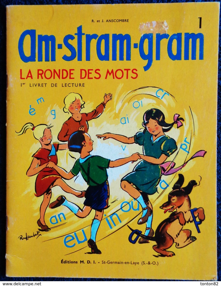 R. Et J. Anscombre - AM - STRAM - GRAM - La Ronde Des Mots - 1er Livret De Lecture- Éditions M.D.I. - ( 1967 ) . - 0-6 Ans