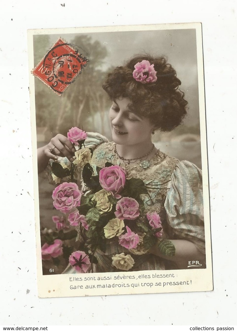 Cp, Fleurs,  Elles Sont Aussi Sévéres ,elles Blessent ,gare Aux Maladroits....voyagée 1907 - Fleurs