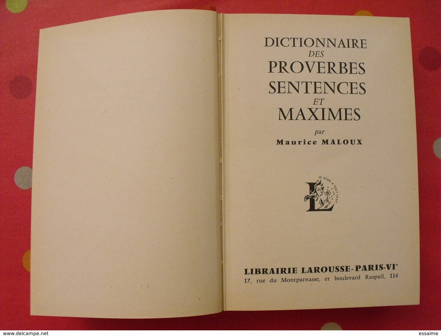 Dictionnaire Des Proverbes, Sentences Et Maximes. Maurice Maloux. Larousse 1960 - Dictionnaires