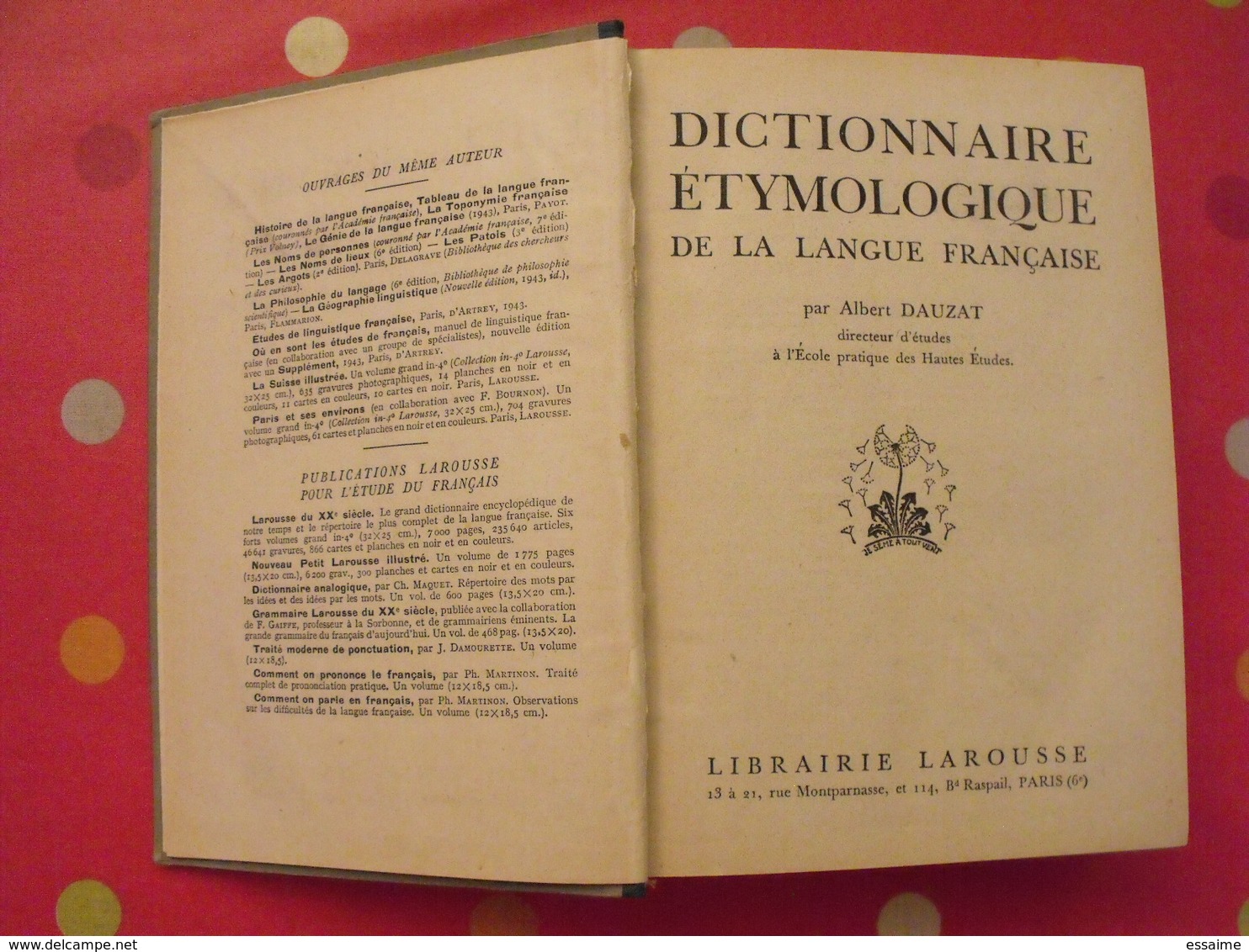 Dictionnaire étymologique.  Albert Dauzat. Larousse 1943 - Dictionnaires