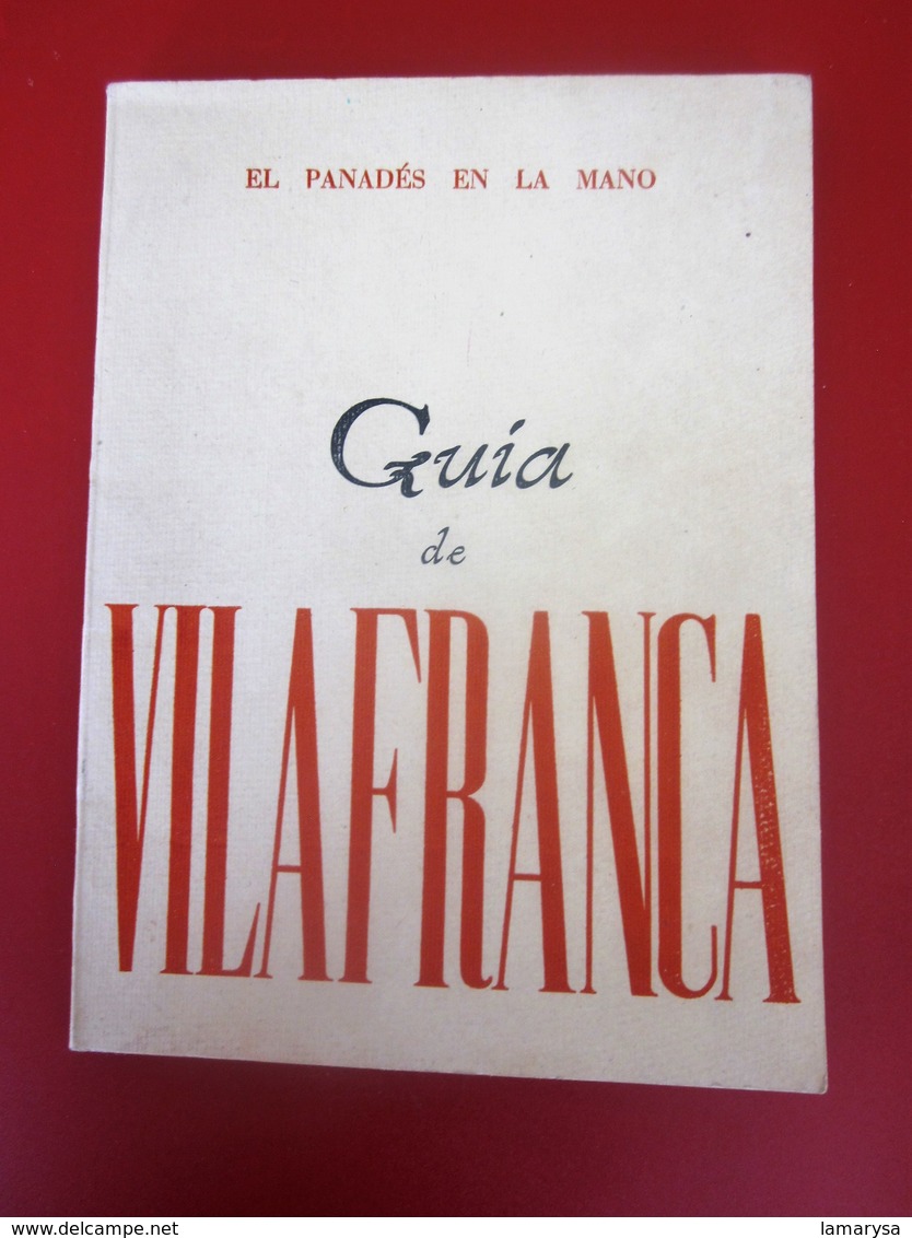 GUÍA TURÍSTICA DE VILAFRANCA DE 1949 LOS PANADES EN LA EDICIÓN DE GRÁFICOS DE ARTES DE LA MANO-PUBLICACIÓN DE PUBLICITÉ- - Cuadernillos Turísticos