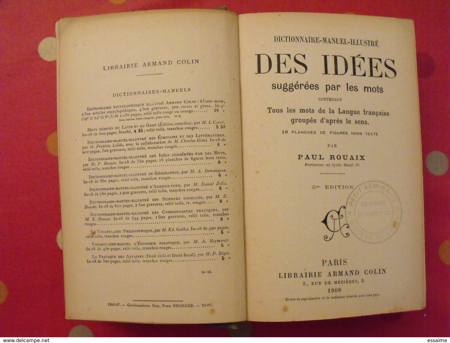 Dictionnaire Des Idées Suggérées Par Les Mots. Paul Rouaix. Armand Colin 1908 - Dictionnaires