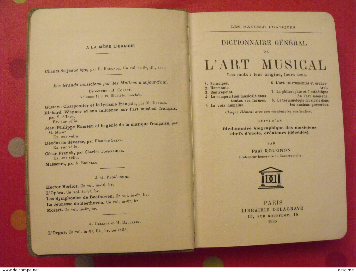 Dictionnaire Général De L'art Musical, Mots : Origine, Sens. Musiciens. Paul Rougnon. Delagrave 1935 - Dictionnaires