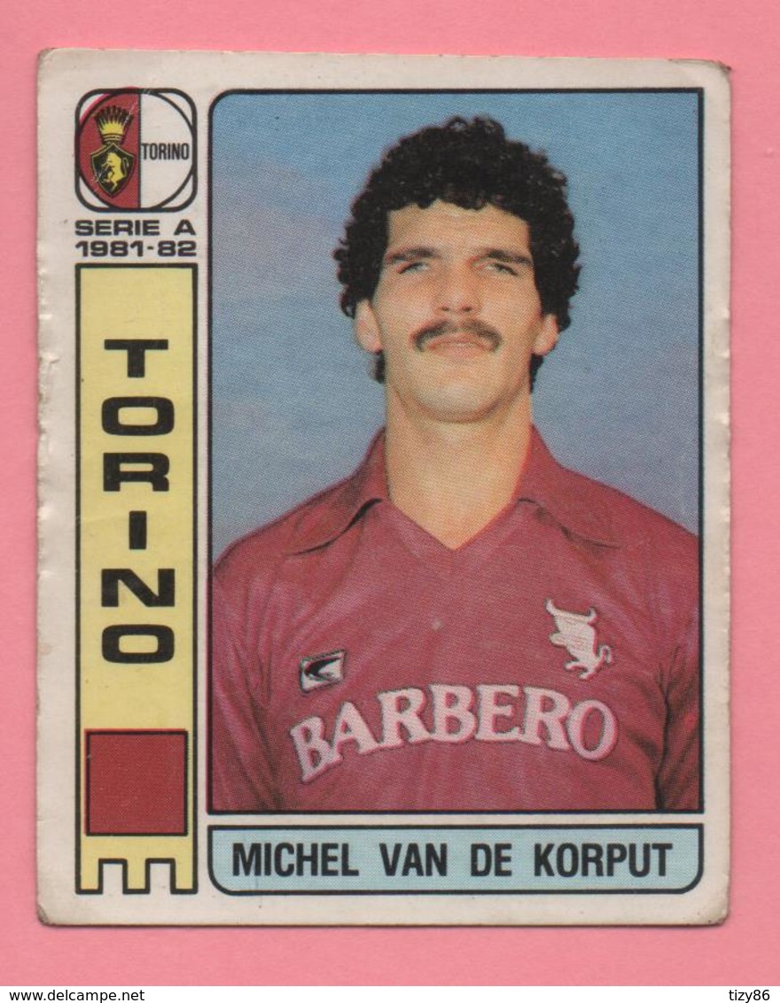 Figurina Panini  Calciatori 1981-82 - Torino - Michel Van De Korput - Trading Cards