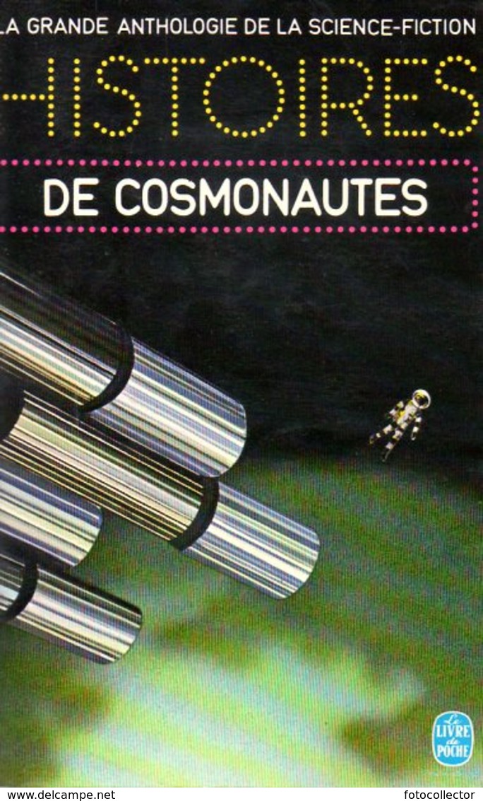 Grande Anthologie De La Science Fiction : Histoires De Cosmonautes (ISBN 2253000620) - Livre De Poche