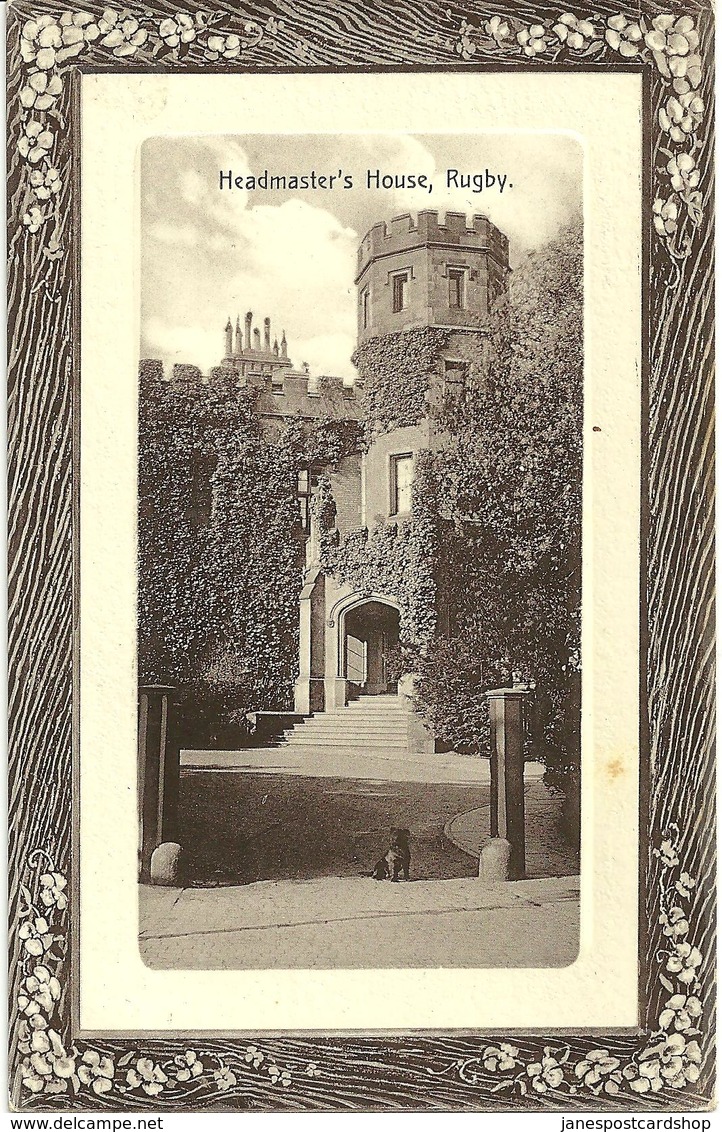 HEADMASTER'S HOUSE - RUGBY - WARWICKSHIRE WITH GOOD RUGBY STATION POSTMARK 1910 - Other & Unclassified