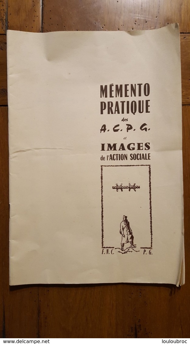 ANCIENS COMBATTANTS PRISONNIERS DE GUERRE A.C.P.G. LIVRE DE 32 PAGES AU BENEFICE DE SES OEUVRES SOCIALES - 1939-45