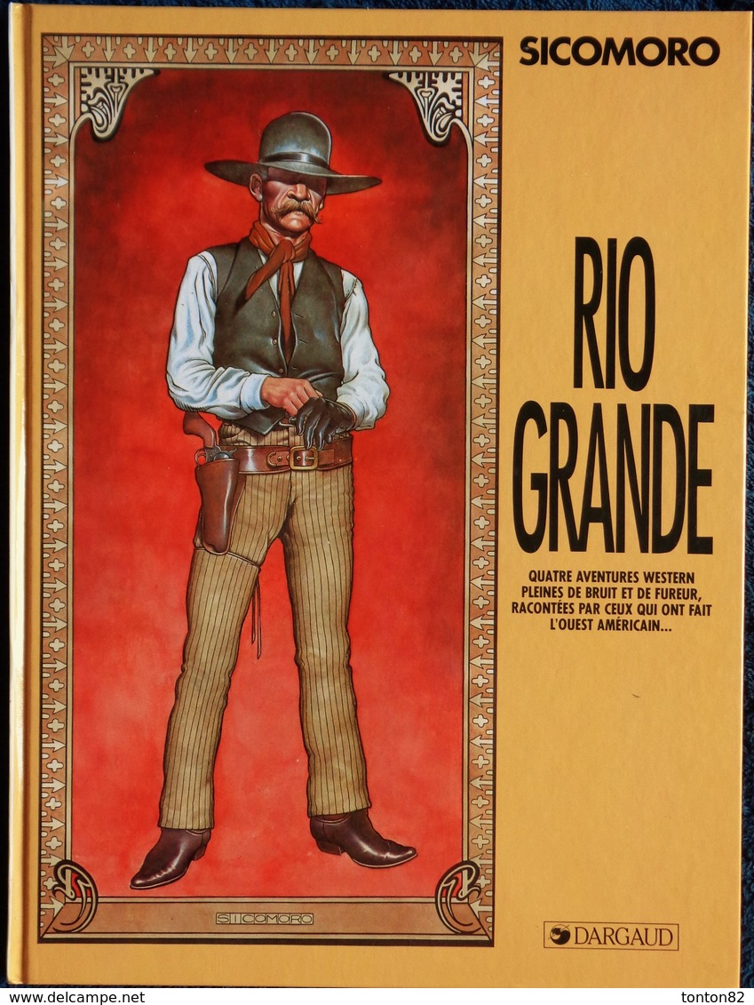 Sicomoro -RIO GRANDE-4 Aventures Western Pleines De Bruit Et De Fureur Racontées Par Ceux Qui Ont Fait L'Ouest Américain - Autres & Non Classés