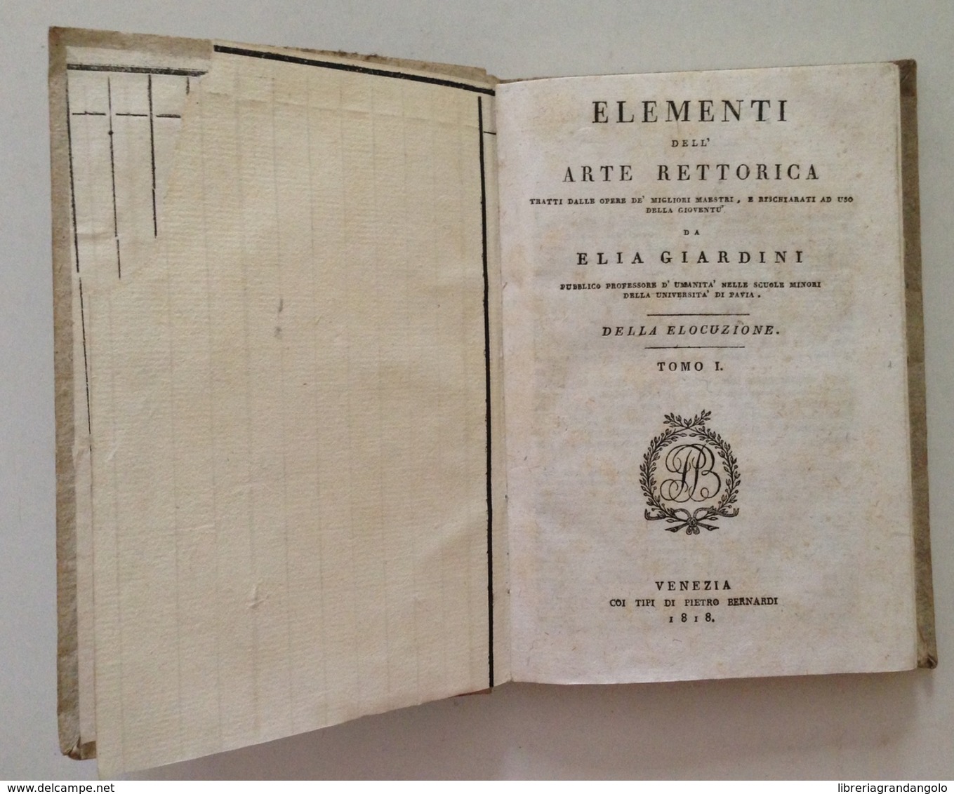 Giardini Elementi Dell'Arte Rettorica Della Elocuzione Tomo 1 Bernardi Ed 1818 - Unclassified