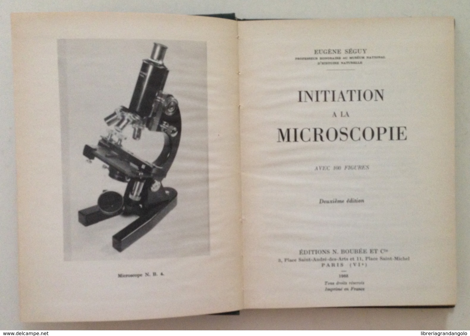 E. Séguy Initiation A La Microscopie Editions N. Boubée Paris 1963 - Zonder Classificatie