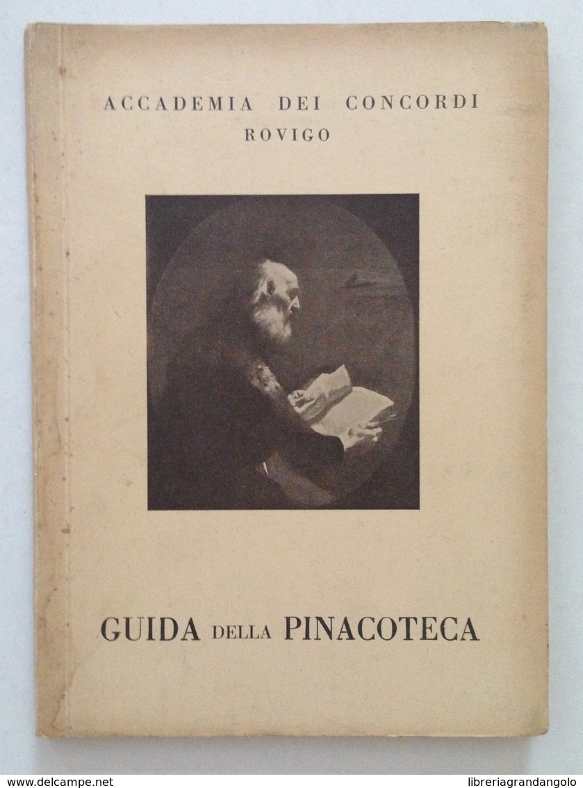 Accademia Concordi Rovigo Guida Della Pinacoteca Ist. Padano Arti Grafiche 1953 - Unclassified