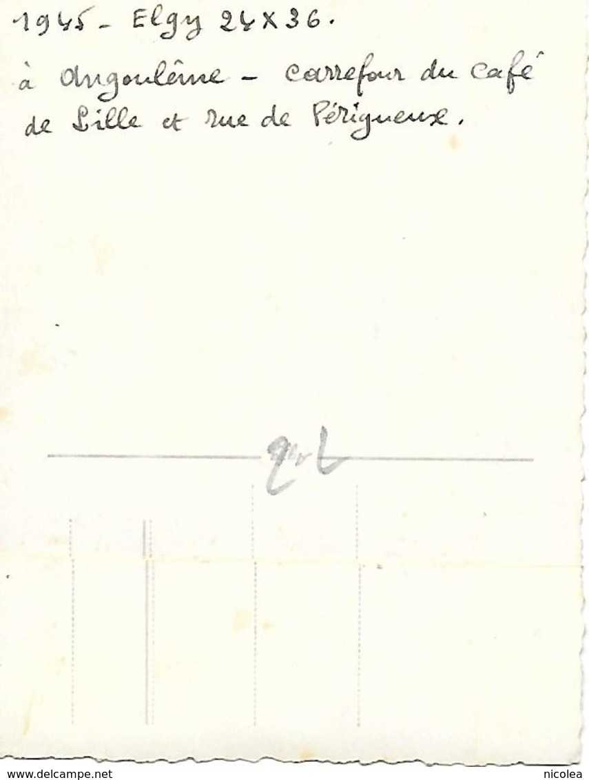 16 ANGOULEME - PHOTO ORIGINALE CARREFOUR TRES ANIME DU CAFE DE LILLE ET RUE DE PERIGUEUX  MAGASIN NOGA  1945 - Autres & Non Classés