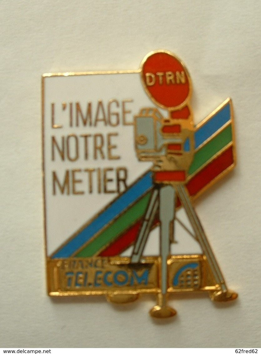 PIN'S FRANCE TELECOM - DTRN - L'IMAGE NOTRE METIER - CAMERA - EMAIL - France Telecom