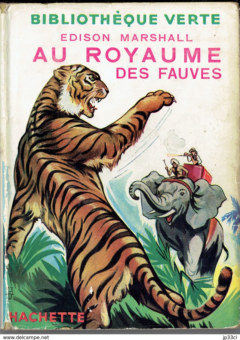 Au Royaume Des Fauves Par Edison Marshall (Édition 1953 - Bibliothèque Verte, Hachette) - Bibliothèque Verte