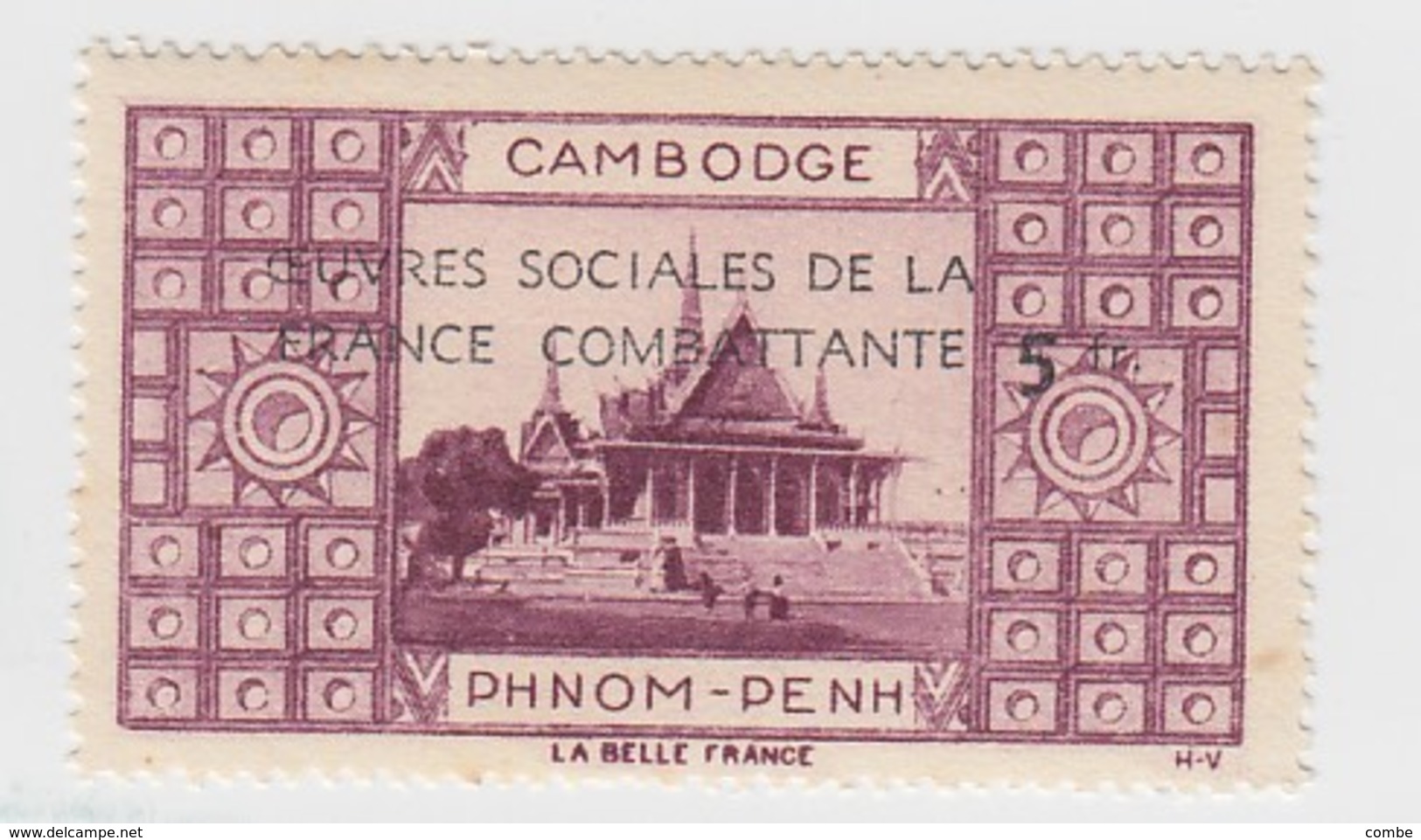 VIGNETTE  INDOCHINE. OEUVRES SOCIALES DE LA FRANCE COMBATANTE + 5fr. CAMBODGE PHNOM-PENH - Autres & Non Classés