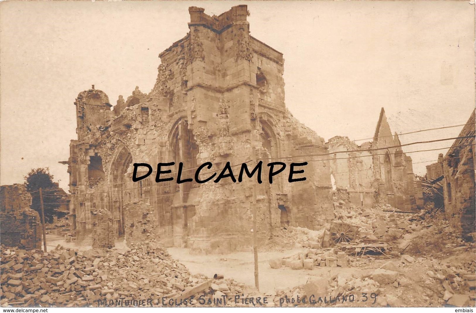 80 MONTDIDIER - Guerre 14-18 Ruines- Eglise St-Pierre Carte Photo Galland.39 - Montdidier