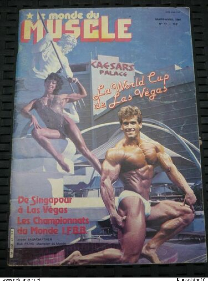 Le Monde Du Muscle N47 Mars Avril 1984 La World Cup De Las Végas - Autres & Non Classés